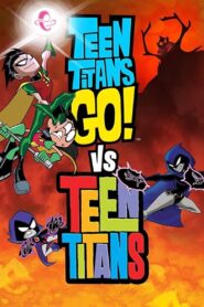فيلم Teen Titans Go! vs. Teen Titans مترجم عربي