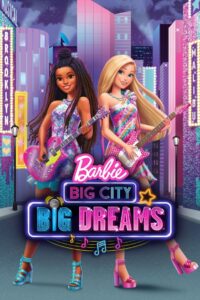 فيلم Barbie: Big City, Big Dreams مدبلج عربي